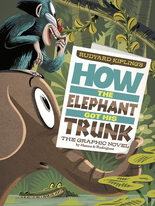 Title details for How the Elephant Got His Trunk by Blake Hoena - Available